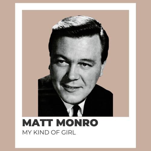 My Kind of Girl - Matt Monro