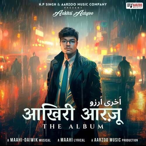 Aakhri Aarzoo (The Album)