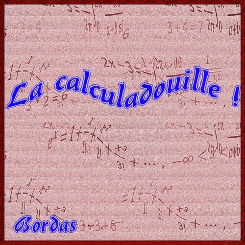 La calculadouille !