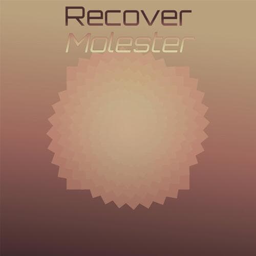 Recover Molester