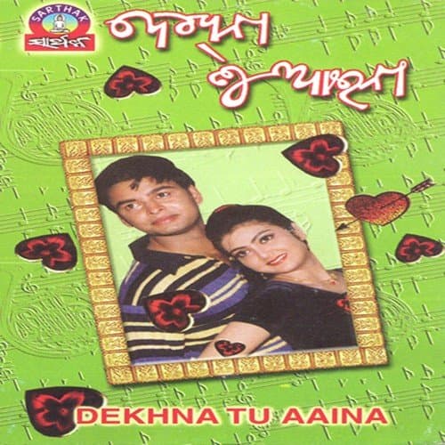 Dekhna Tu Aina