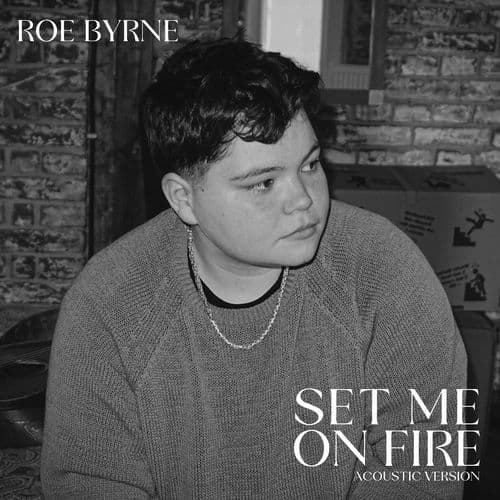 set me on fire (acoustic version)