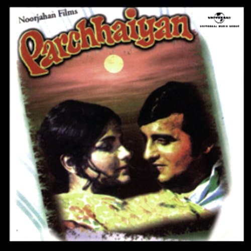 Dialogue : Itni Der Se Yahin Soch Rahe The Kya (Parchhaiyan) (Parchhaiyan / Soundtrack Version)