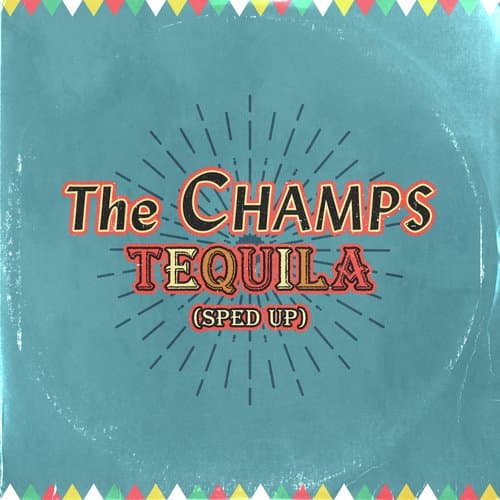 Tequila (Sped Up)