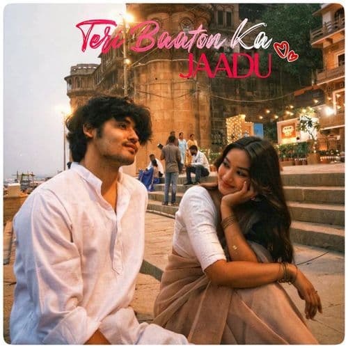 Teri Baaton Ka Jaadu