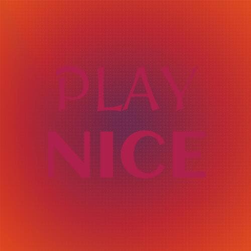 Play Nice