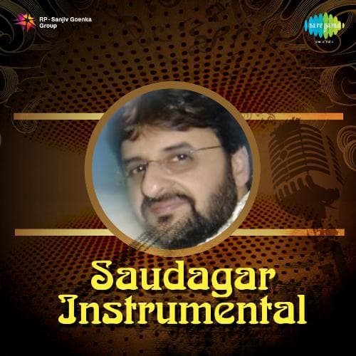 Saudagar Sauda Kar - Instrumental Film - Saudagar
