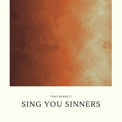 Sing You Sinners