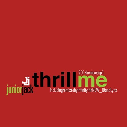 Thrill Me (Original Version by Junior Jack)