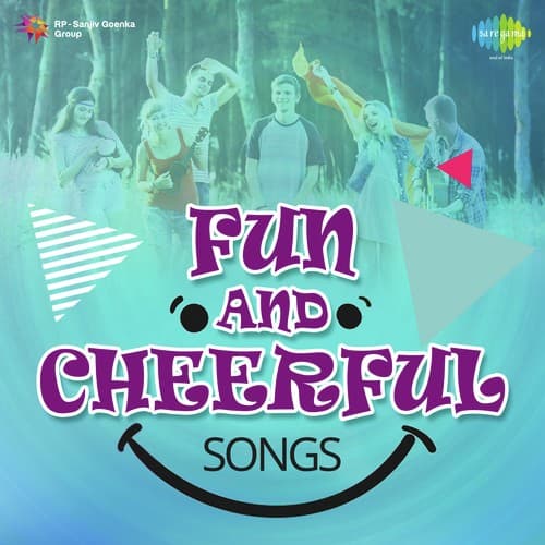 Fun And Cheerful Songs
