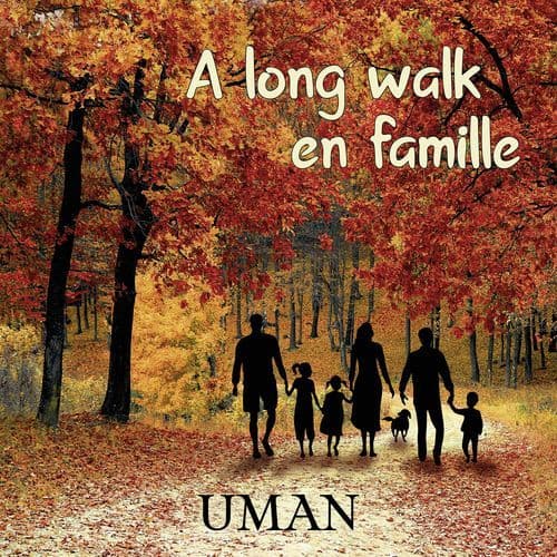A Long Walk En Famille