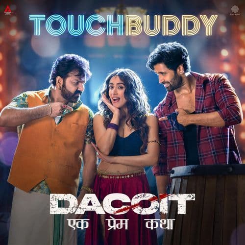 Touch Buddy (From "Dacoit (Hindi)")