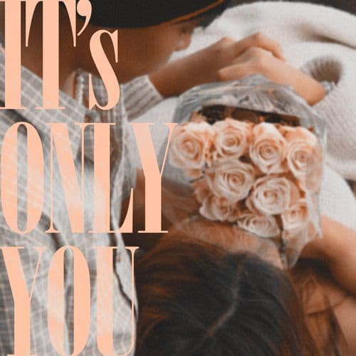 ITS ONLY YOU