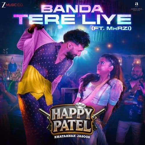 Banda Tere Liye (From "Happy Patel - Khatarnak Jasoos")