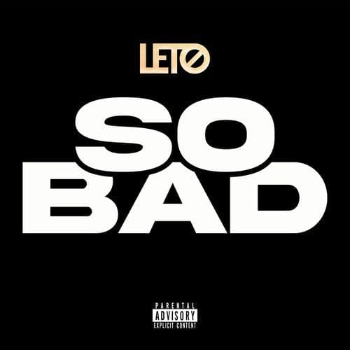 SO BAD