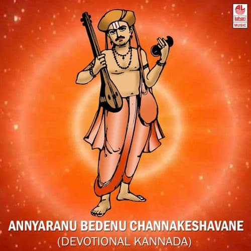 Anyaranu Bedenu Chennakeshavane