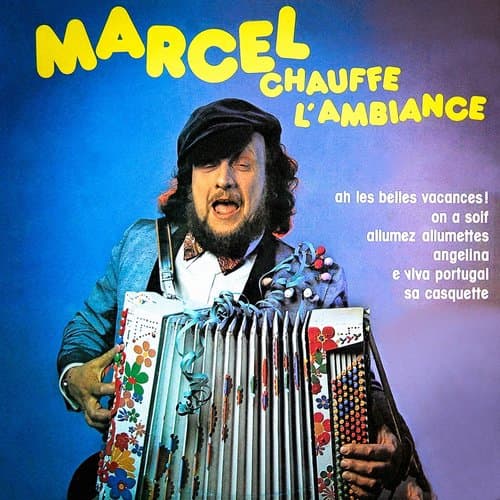 Marcel chauffe l'ambiance