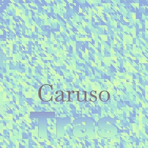 Caruso Tras