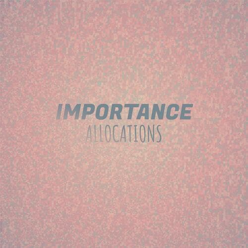 Importance Allocations