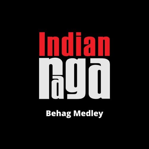 Behag Medley -Bihag - Hamir - Adi - Trisram