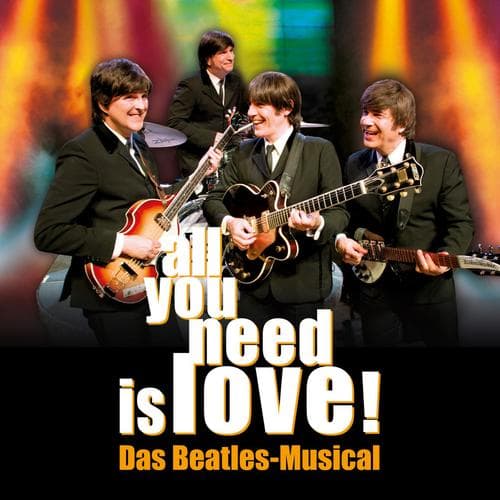 All You Need Is Love - Das Beatles Musical, Vol. 1