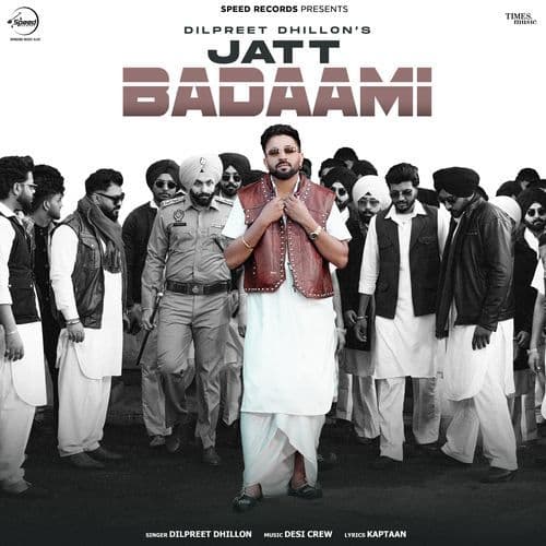 Jatt Badaami : Dilpreet Dhillon, Desi Crew & Kaptaan
