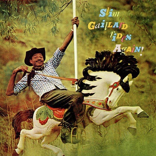 Slim Gaillard Rides Again (Remastered)