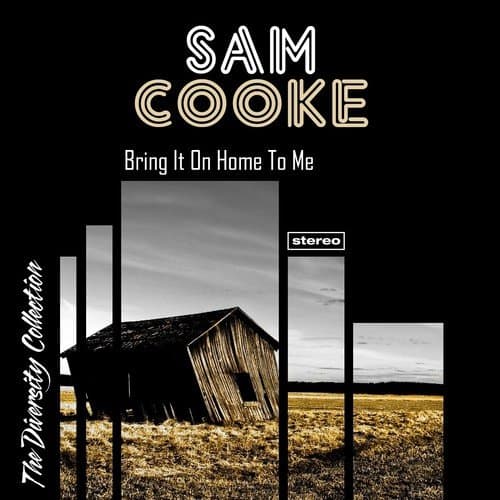 Bring It On Home to Me