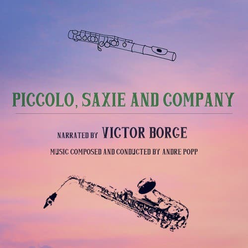 Piccolo, Saxie and Company