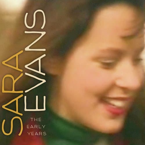 Sara Evans (The Early Years)