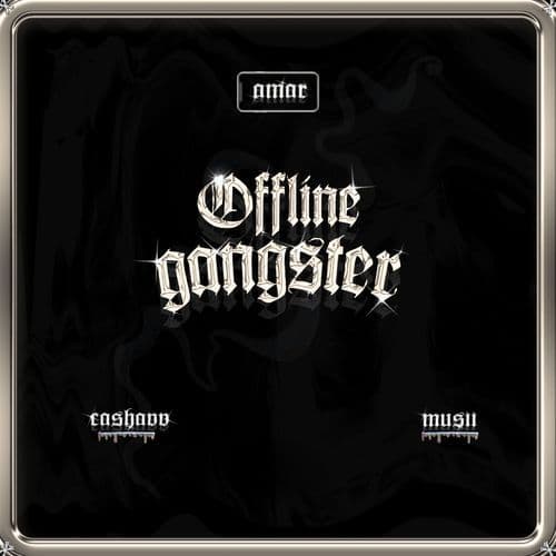 OFFLINE GANGSTER