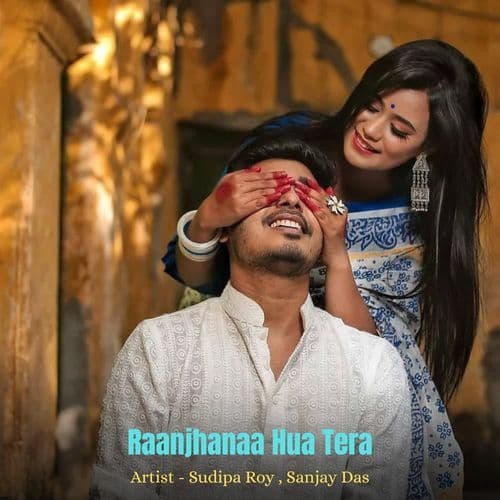 Raanjhanaa Hua Tera