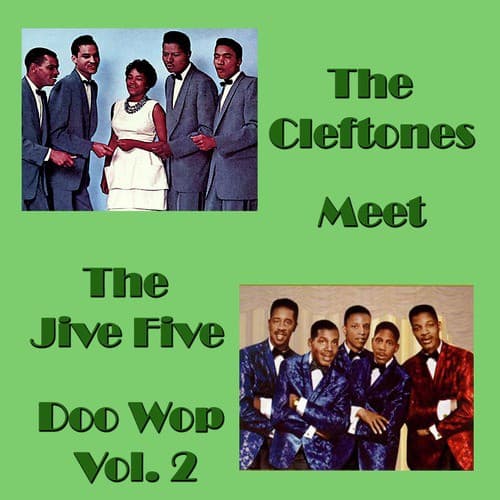 The Cleftones Meet the Jive Five Doo Wop, Vol.2
