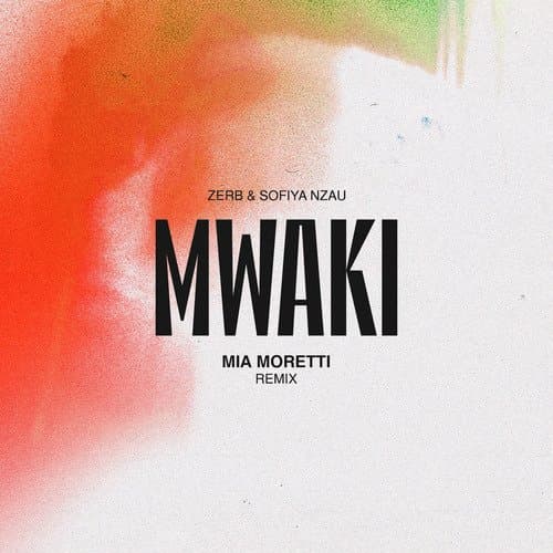 Mwaki (Mia Moretti Remix)