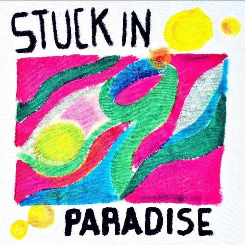 Stuck in Paradise