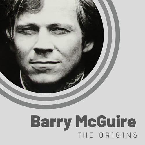 The Origins of Barry McGuire