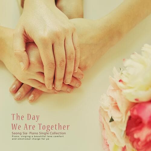 The day we are together