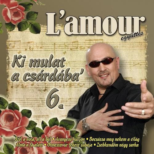 Ki Mulat A Csárdába', Vol. 6