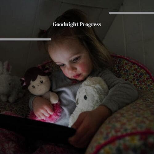 Goodnight Progress