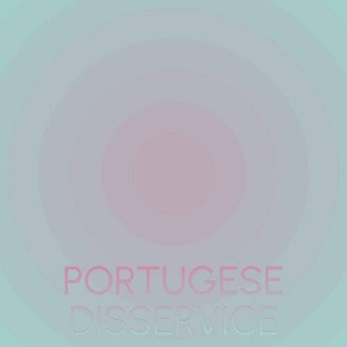 Portugese Disservice