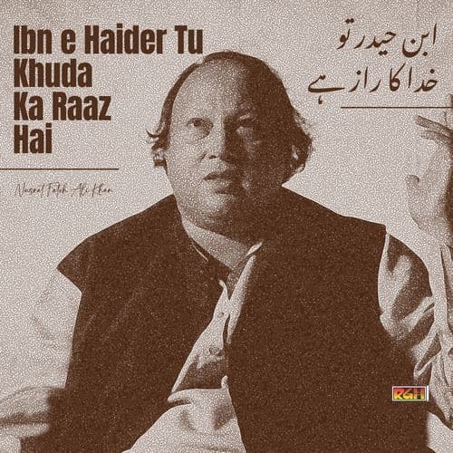 Ibn e Haider Tu Khuda Ka Raaz Hai