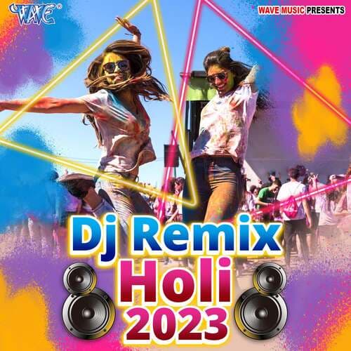 Dj (Remix) Holi 2023