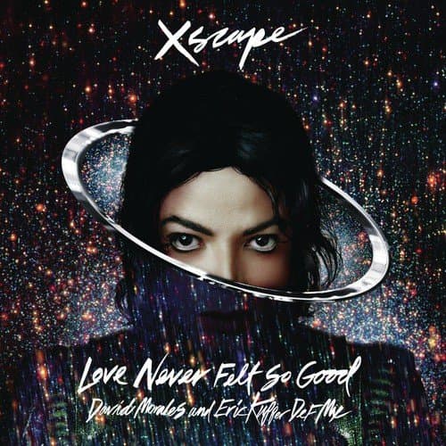 Love Never Felt So Good (David Morales and Eric Kupper Def Mix)