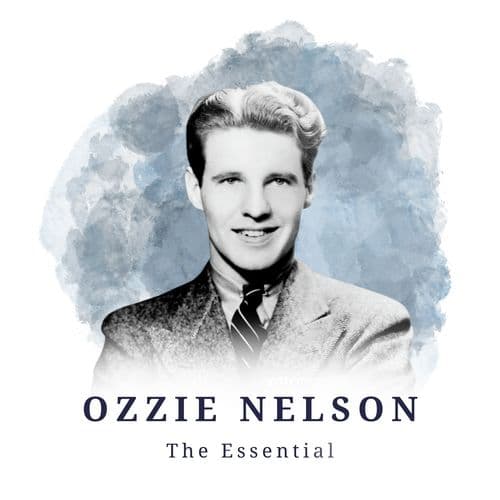 Ozzie Nelson - The Essential