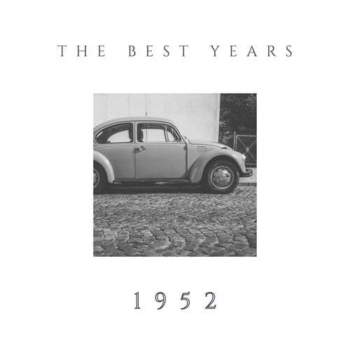 The Best Years - 1952