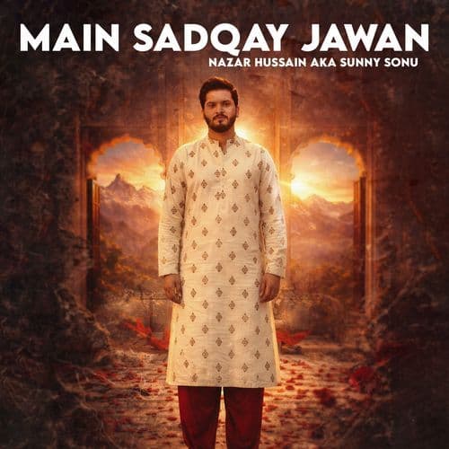 Main Sadqay Jawan