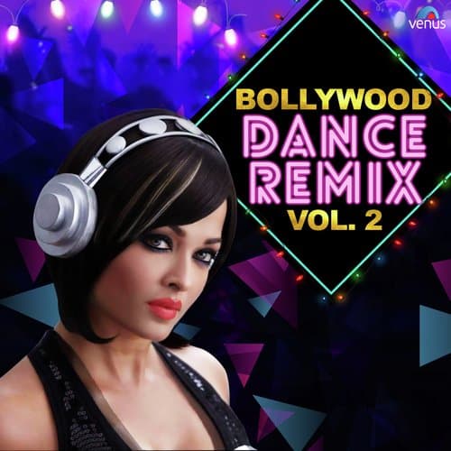 Bollywood Dance Remix - Vol. 2