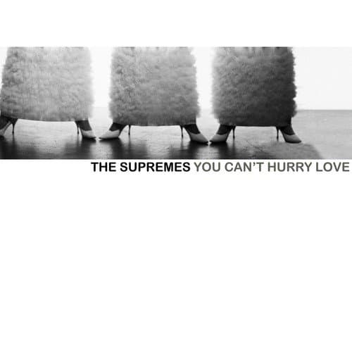 You Can't Hurry Love