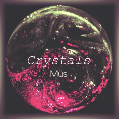 Crystals
