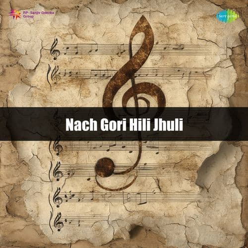 Nach Gori Hili Jhuli